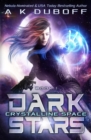 Crystalline Space (Dark Stars Book 1) - Book