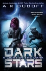 A Light in the Dark (Dark Stars Book 2) - Book