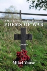 A Most Terrible and Deadly Season : Poems of War - Book