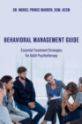 Behavioral Management Guide : Essential Treatment Strategies for Adult Psychotherapy - eBook