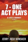 7 - One Act Plays : A Life's Journey Volume 2 - Book