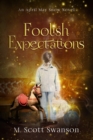 Foolish Expectations; April May Snow Novel #5 : A Southern Paranormal Women's Fiction - Book