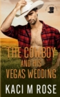 The Cowboy and His Vegas Wedding - Book