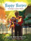 Happy Harper Grandpa Comes Home - Book