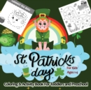 St. Patrick's Day Coloring & Activity Book for Toddlers & Preschool Kids Ages 1-4 : Easy and Fun Learning and Coloring Activities For kids - Book
