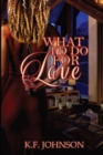 What I'd Do For Love - Book