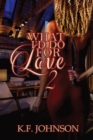 What I'd Do For Love 2 - Book