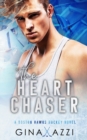 The Heart Chaser : A Hockey Romance - Book