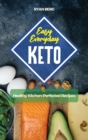 Easy Everyday Keto : Healthy Kitchen-Perfected Recipes - Book