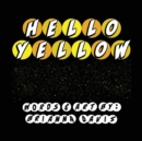 Hello Yellow : Let's say hello to some things that are yellow! - Book