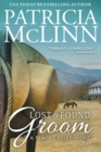 Lost and Found Groom : A Place Called Home, Book 1 - Book
