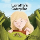 Loretta's Caterpillar - Book