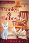 Books & Bribes Large Print : A Paranormal Witch Cozy Mystery - Book
