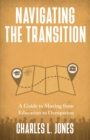 Navigating the Transition : A Guide to Moving from Education to Occupation - Book
