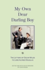 My Own Dear Darling Boy : The Letters of Oscar Wilde to Lord Alfred Douglas - Book