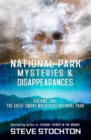 National Park Mysteries & Disappearances : The Great Smoky Mountains National Park - Book