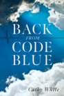 Back From Code Blue - Book