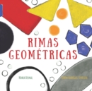 Rimas Geometricas : Figuras geometricas en historias que riman para ninos 2-7 anos (Serie completa de 4 libros en 1) / Shapes and Rhyming Stories for Children PreK-2 (Complete SERIES including 4 Books - Book