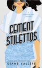 Cement Stilettos : A Samantha Kidd Mystery - Book