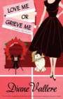 Love Me or Grieve Me : A Madison Night Mystery - Book