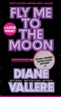 Fly Me to the Moon (Large Print) : A Sylvia Stryker Space Case Mystery - Book