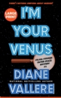 I'm Your Venus (Large Print) : A Sylvia Stryker Space Case Mystery - Book