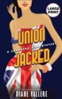 Union Jacked (Large Print Edition) : A Samantha Kidd Mystery - Book