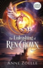 The Unleashing of Ren Crown - Large Print Hardback - Book