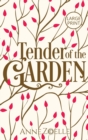 Tender of the Garden - Large Print Hardback - Book