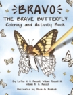 Bravo The Brave Butterfly : Coloring and Activity Book: Coloring - Book