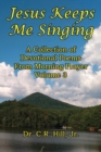 Jesus Keeps Me Singing : A Collection of Devotional Poems From Morning Prayer Volume 3 - Book