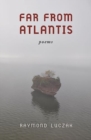 Far from Atlantis : Poems - Book