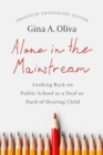 Alone in the Mainstream - Looking Back on Public School as a Deaf or Hard of Hearing Child - Book