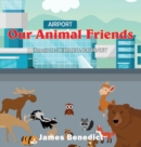 Our Animal Friends : A Bold Journey - Book