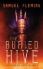 The Buried Hive : A Modern Sword and Sorcery Serial - Book