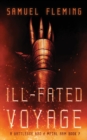 Ill-Fated Voyage : A Modern Sword and Sorcery Serial - Book