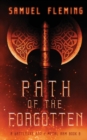 Path of the Forgotten : A Modern Sword and Sorcery Serial - Book