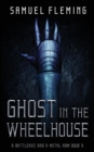 Ghost in the Wheelhouse : A Modern Sword and Sorcery Serial - Book