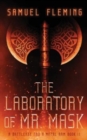 The Laboratory of Mr. Mask : A Modern Sword and Sorcery Serial - Book