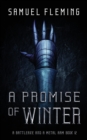A Promise of Winter : A Modern Sword and Sorcery Serial - Book
