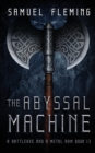 The Abyssal Machine : A Modern Sword and Sorcery Serial - Book
