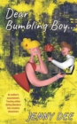 Dear Bumbling Boy : An author's assessment: Turning online dating blunders into creative characters - Book