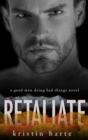 Retaliate : A Good Men Doing Bad Things Novel - Book