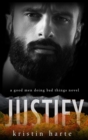 Justify : A Good Men Doing Bad Things Novel - Book