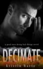 Decimate : A Good Men Doing Bad Things Novel - Book