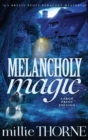 Melancholy Magic : A Brylie Scott Paracozy Mystery - Book