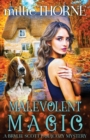Malevolent Magic : A Brylie Scott Paracozy Mystery - Book