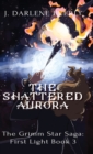 The Shattered Aurora - Book