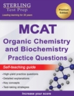 Sterling Test Prep MCAT Organic Chemistry & Biochemistry Practice Questions : High Yield MCAT Practice Questions with Detailed Explanations - Book