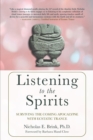 Listening to the Spirits : Surviving the Coming Apocalypse with Ecstatic Trance - Book